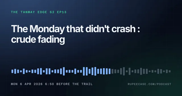The Tanmay Edge EP13 card: The Monday that didn't crash : crude fading